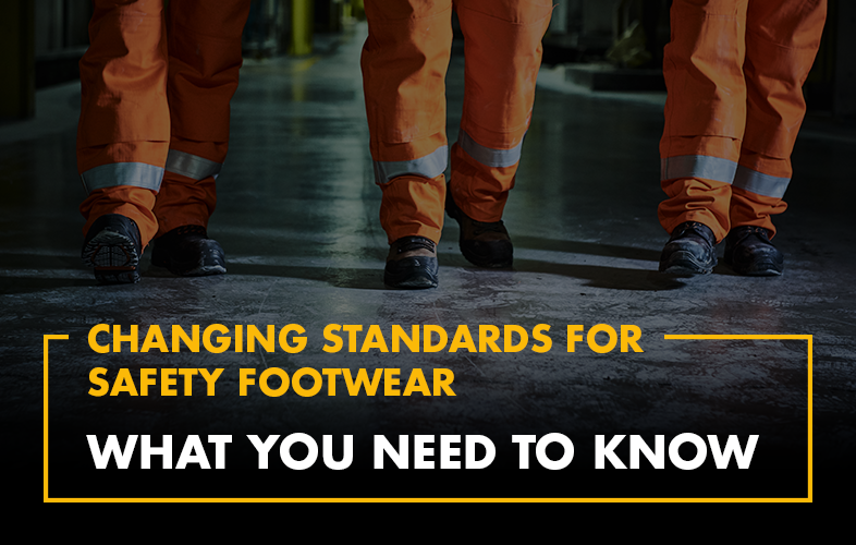 Changing Standards For Safety Footwear: What You Need To Know